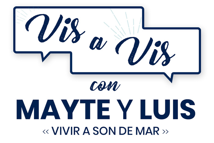 Entrevista a Mayte y Luis (“Vivir a son de Mar”)